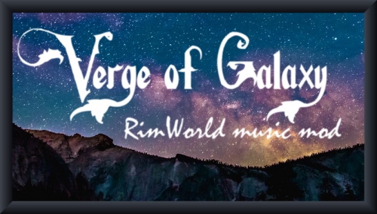 [附带简略自制音乐包教程][Mod搬运+说明汉化][V1.0][BGM]Verge of Galaxy-更多的背景音乐