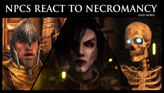 NPC 对死灵术（以及更多）做出反应-NPCs React To Necromancy (And More)